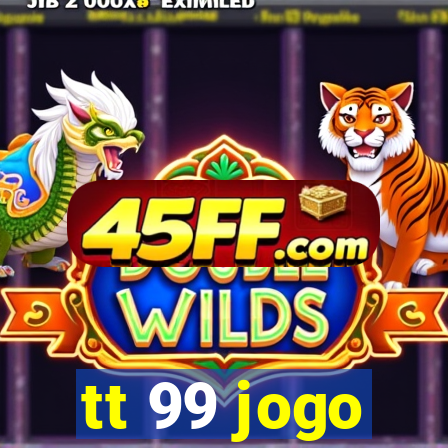 tt 99 jogo